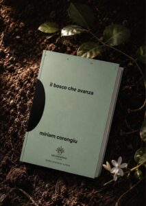 “Il bosco che avanza” di Miriam Corongiu è il “nostro” primo seme al FLIP (Festival della Letteratura Indipendente)